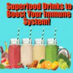Superfood Drinks to Boost Your Immune System!